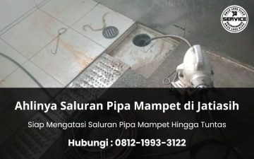 Ahlinya Saluran Pipa Mampet di Jatiasih