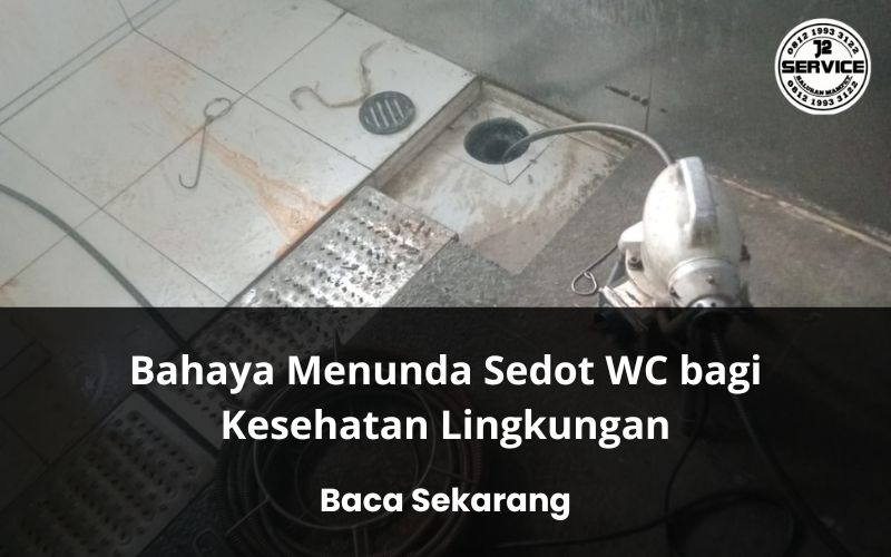 Bahaya Menunda Sedot WC bagi Kesehatan Lingkungan