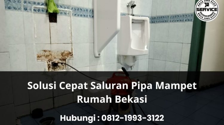 Solusi Cepat Saluran Pipa Mampet Rumah Bekasi