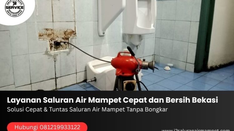Layanan Saluran Air Mampet Cepat dan Bersih Bekasi