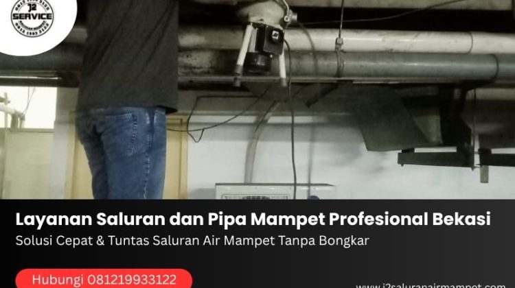 Layanan Saluran dan Pipa Mampet Profesional Bekasi