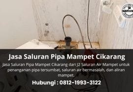 Jasa Saluran Pipa Mampet Cikarang